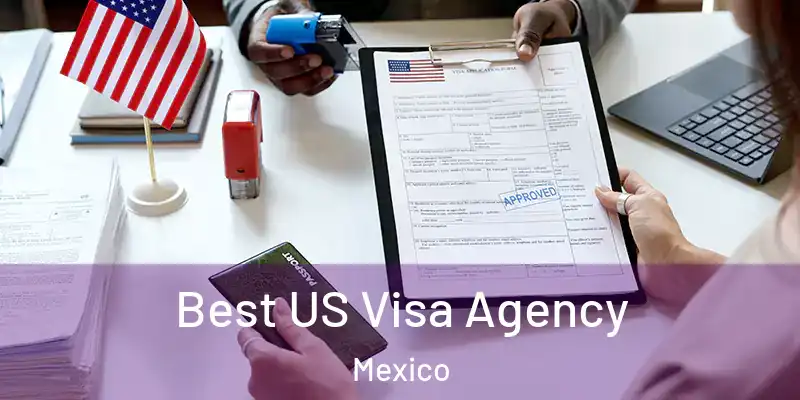 Best US Visa Agency Mexico