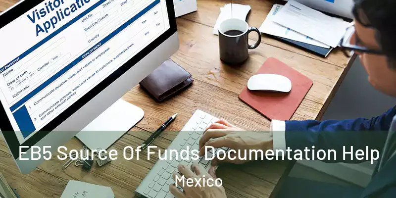 EB5 Source Of Funds Documentation Help Mexico
