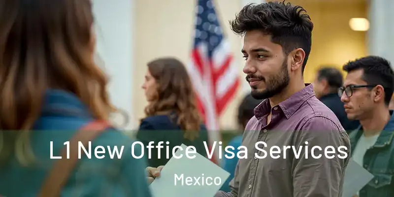 L1 New Office Visa Services Mexico