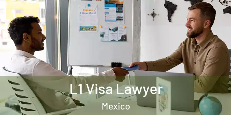 L1 Visa Lawyer Mexico