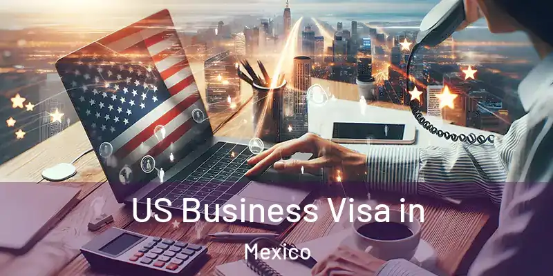 US Business Visa in Mexico