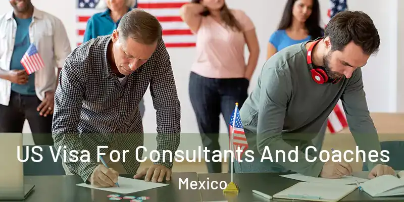 US Visa For Consultants And Coaches Mexico