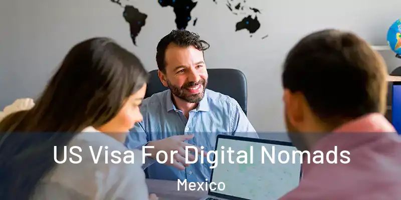 US Visa For Digital Nomads Mexico